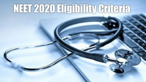 NEET 2020 Eligibility Criteria