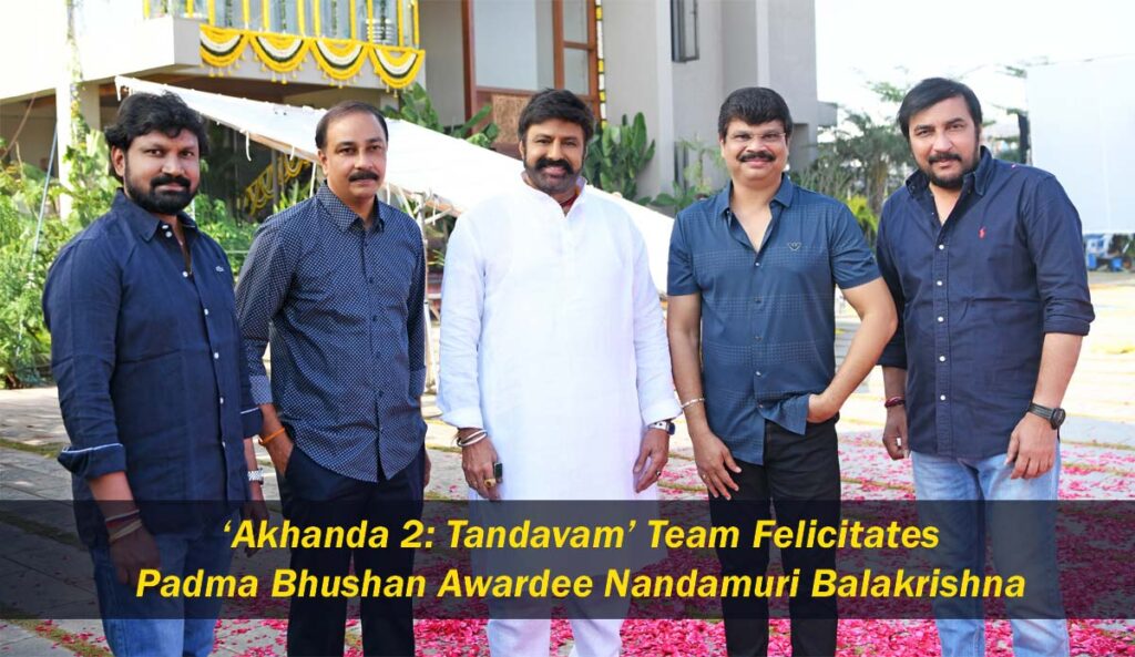 ‘Akhanda 2: Tandavam’ Team Felicitates Padma Bhushan Awardee Nandamuri Balakrishna